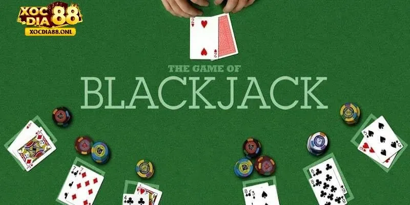 Bạn biết gì về luật chơi Blackjack